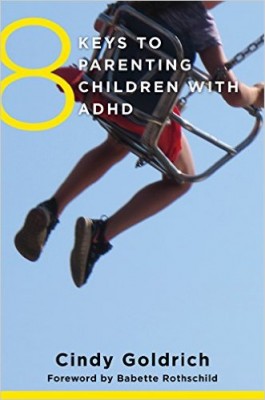 Parenting Children with ADHD, by Cindy Goldrich EdM