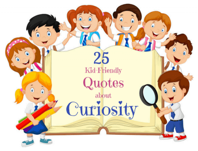 Quotes About Curiosity to Inspire Kid's Life-Long Learning | Roots of Action